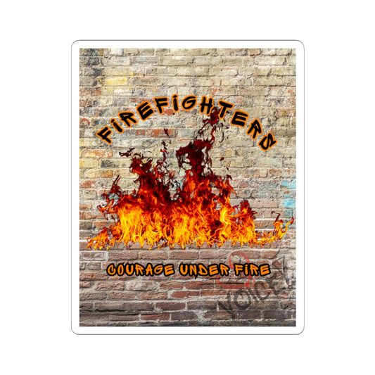 Firefighters – Courage Under Fire Sticker
