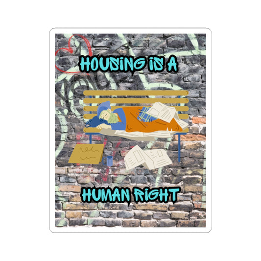 Housing is a Human Right – Social Justice Sticker | Graffiti Advocacy Art